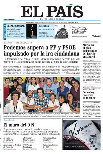 EL PAÍS publicó una encuesta a comienzos del mes de noviembre que encumbraba a Podemos como primera opción de los españoles en intención de voto. Era un vuelco del tablero político en toda regla. Compartía honores de portada la mejor noticia que hasta hoy ha deparado el seguimiento informativo del ébola: la salida del aislamiento de Teresa Romero, prueba palpable de su curación.<p> <b>Noticia</b>: <a href="http://politica.elpais.com/politica/2014/11/01/actualidad/1414865510_731502.html" target="blank">Podemos supera a PSOE y PP y rompe el tablero electoral</a>