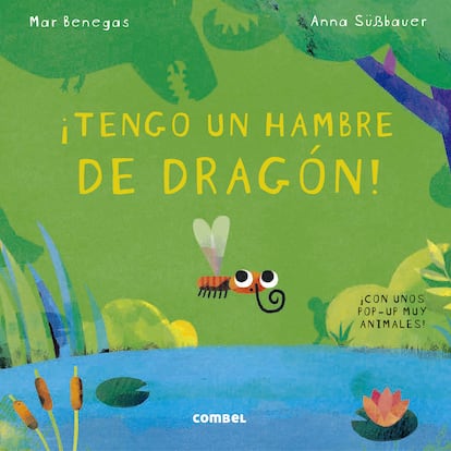 portada '¡Tengo un hambre de dragón!', MAR BENEGAS Y ANNA SÜBBAUER. EDITORIAL COMEL