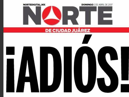 The front page of the last print edition of 'Norte de Ciudad Juárez.'