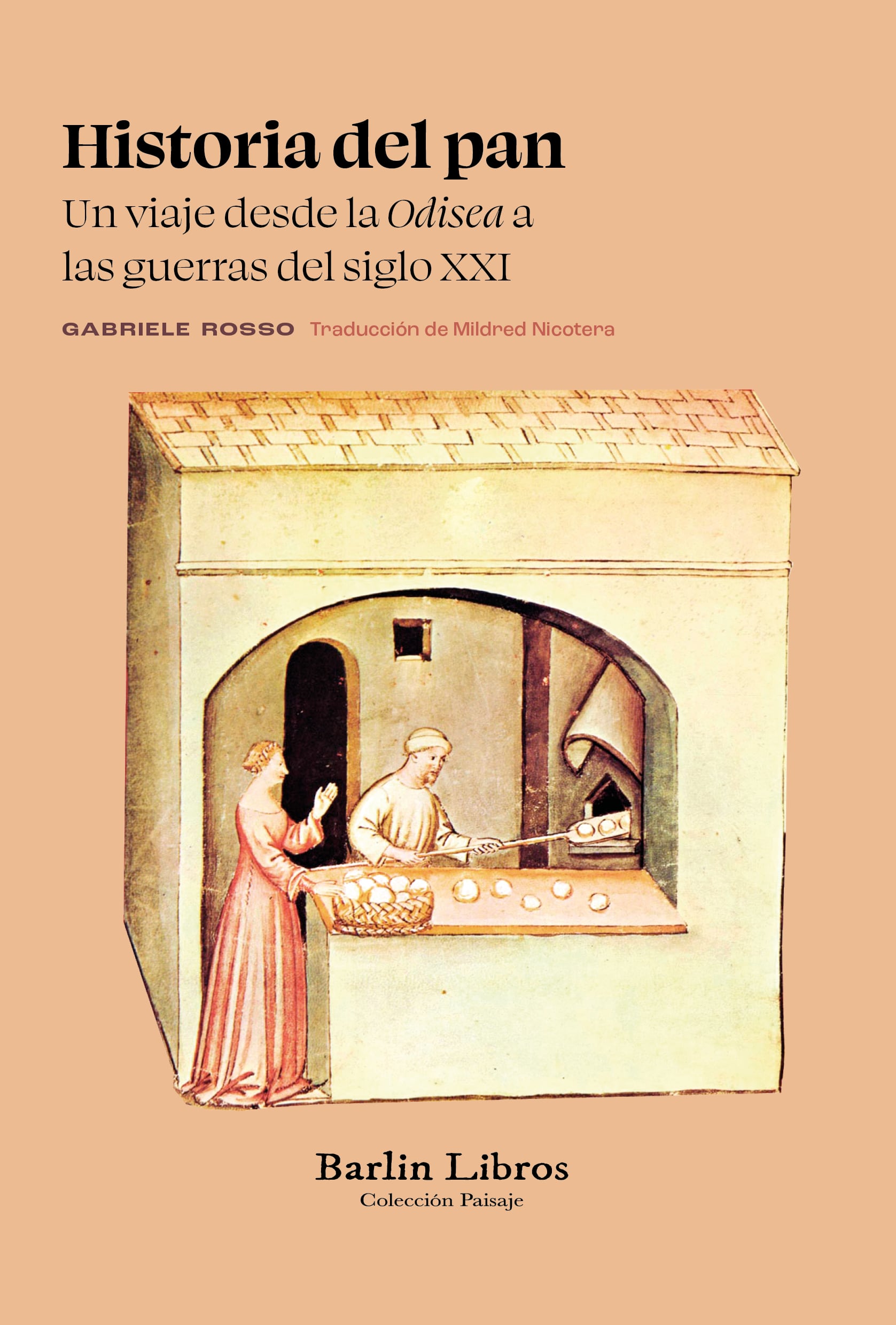 Quien controla el pan, controla el mundo. El libro que cuenta la historia política del alimento más antiguo y cotidiano
