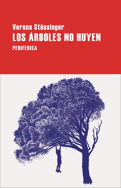 Portada de 'Los árboles no huyen', de Verena Stössinger.