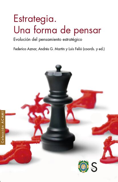 portada libro 'Estrategia. Una forma de pensar', FEDERICO AZNAR FERNÁNDEZ y ANDRÉS GARCÍA MARTÍN. EDITORIAL SILEX