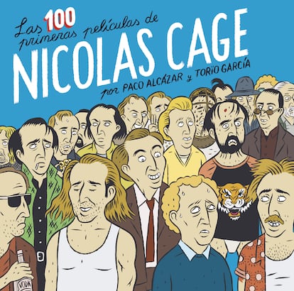 Portada del libro 'Las 100 primeras películas de Nicolas Cage', con varios 'Nicolas Cage' en portada interpretando los diferentes papeles a los que ha dado vida en su larga e inclasificable carrera.