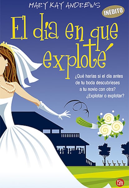 Portada del libro 'El día en que exploté', de Mary Kay Andrews.