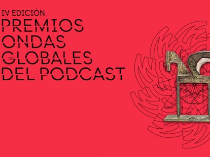Cover IV edición premios Ondas Globales del podcast
