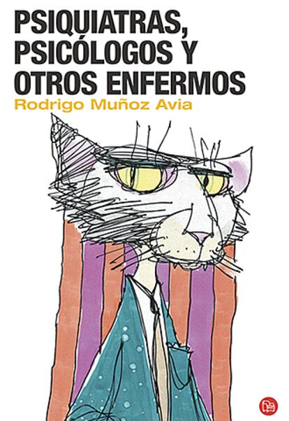 Portada del libro 'Psiquiatras, psicólogos y otros enfermos', de Rodrigo Muñoz Avia.