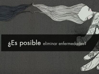 ¿Es posible eliminar enfermedades?
