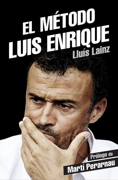 El metodo Luis Enrique