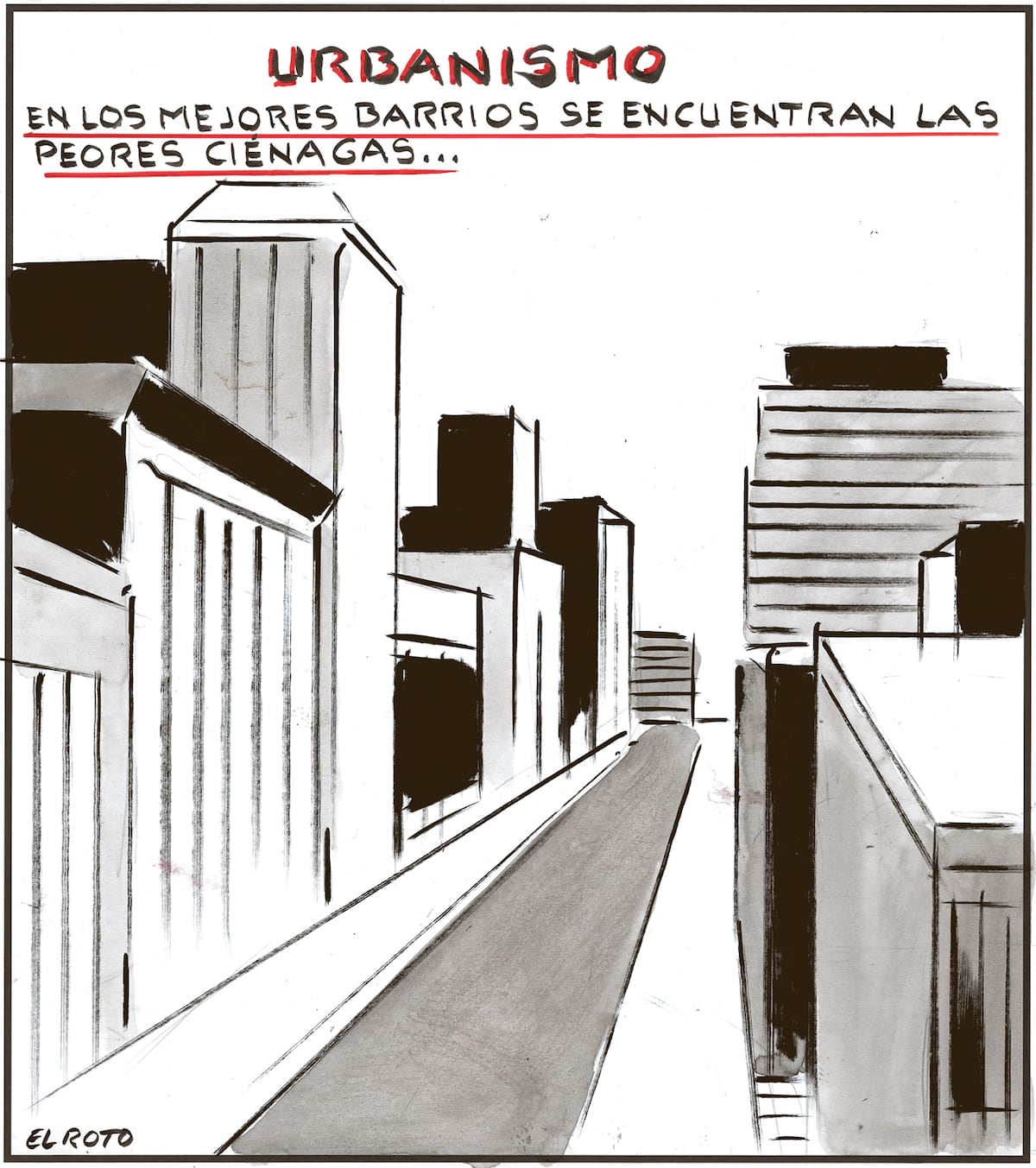 El Roto: barrios y ciénagas