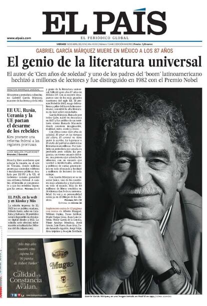 Gabriel García Márquez murió a los 87 años en México DF. y fue ocasión para rendir homenaje al genio de la literatura universal. EL PAÍS publicó un suplemento de 32 páginas y su portada dedicados a Gabo.<p> <b>Noticia</b>: <a href="http://cultura.elpais.com/cultura/2014/02/06/actualidad/1391715274_928706.html" target="blank">Muere Gabriel García Márquez: genio de la literatura universal</a>