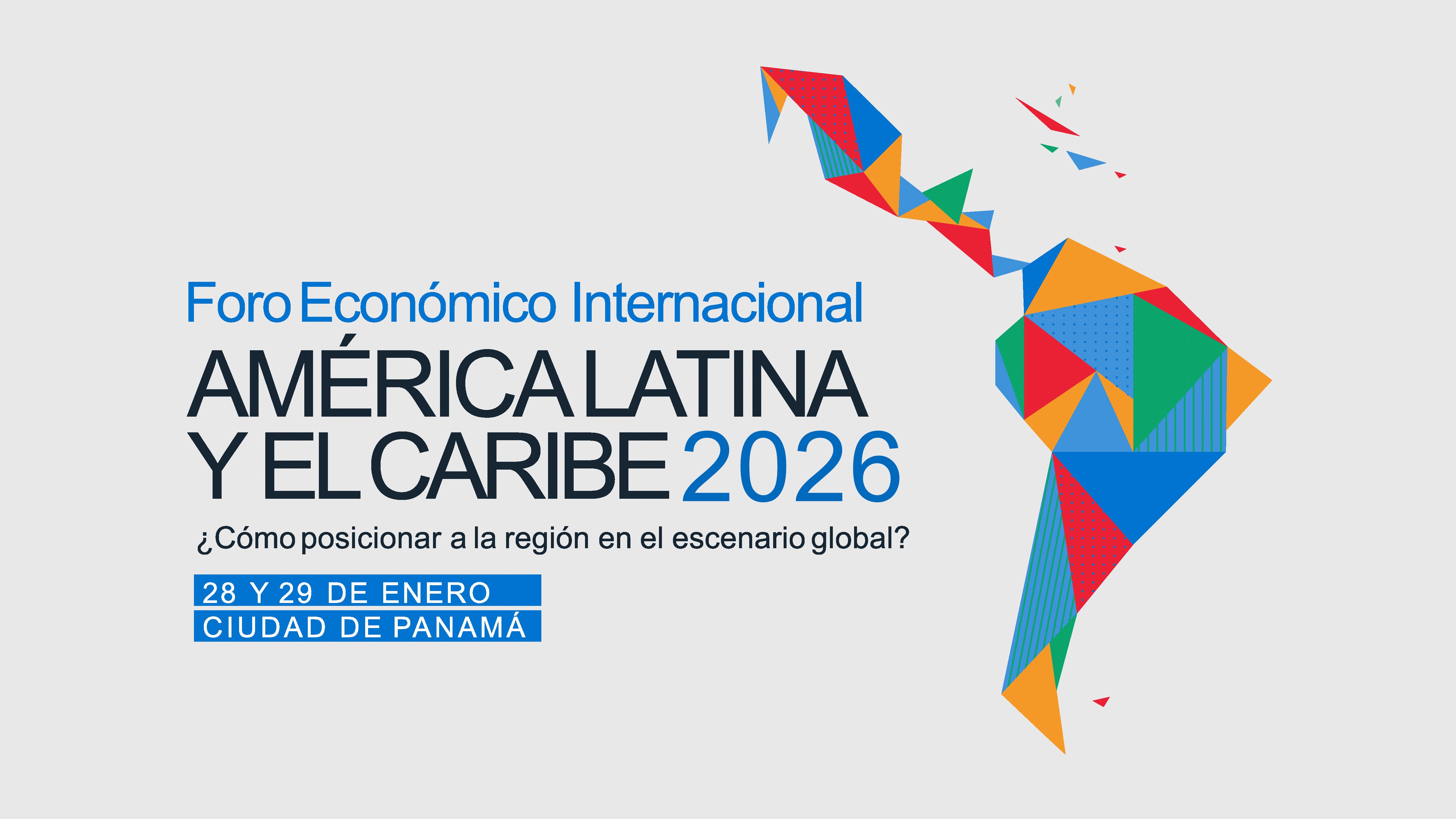El Foro Económico Internacional América Latina y el Caribe 2026: Una Plataforma para el Desarrollo Regional