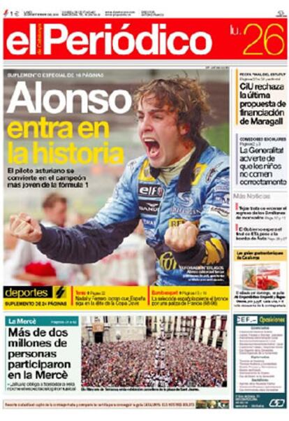 <i>El Periódico de Catalunya</i> destaca en su portada, a grandes titulares y con una foto ilustrativa, el triunfo de Fernando Alonso. Además, le dedica en su interior un suplemento especial de 16 páginas que recoge la vida toda la vida deportiva del piloto asturiano desde sus comienzos.