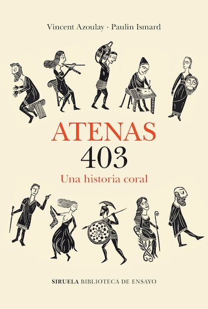 Portada de 'Atenas 403. Una historia coral', de Vicent Azoulay y Paulin Ismard. EDICIONES SIRUELA