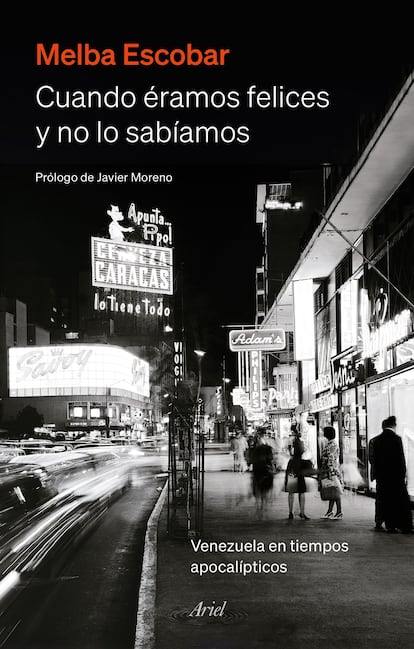 Portada de 'Cuando éramos felices y no lo sabíamos', de Melba Escobar.