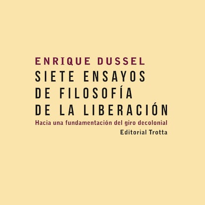 'Siete ensayos de filosofía de la liberación'. ENRIQUE DUSSEL
