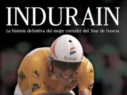 Portada de &#039;Indurain&#039;, de Fotheringham