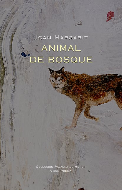 portada 'Animal de bosque', JOAN MARGARIT. EDITORIAL VISOR POESÍA