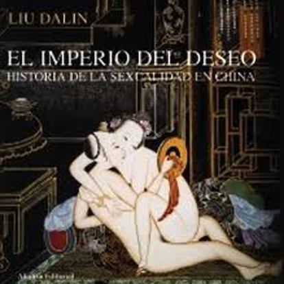 El imperio del deseo. Historia de la sexualidad en China