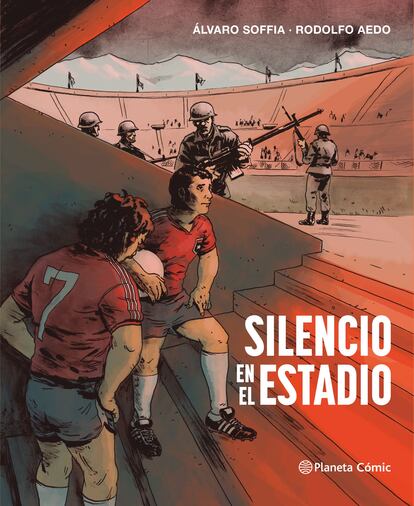 Portada de 'Silencio en el estadio', de Álvaro Soffia y Rodolfo Aedo.