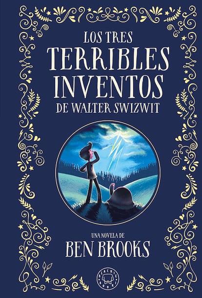 Portada de 'Los tres terribles inventos de Walter Swizwit. EDITORIAL BLACKIE BOOKS