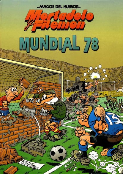 'Un Mundial 78, que sale bastante pocho'. Así se titulaba la primera versión de este cómic, publicada en la colección Olé. Por primera vez, nuestros héroes interactúan con la actualidad, acudiendo a Argentina para ocuparse de la seguridad del Mundial, amenazada por un tal Mondonguillo I, presidente de la República Africana de Mondongo, a quien la FIFA le ha hecho un feo muy gordo al no concederle la organización del campeonato del mundo. Mortadelo y Filemón, a quienes acompañan una vez más Bacterio y sus inventos malditos, se hacen pasar por jugadores de la Selección Española para no levantar sospechas. El que sí sale sin ningún disfraz es aún preconstitucional presidente Adolfo Suárez, que acude sonriente a la final acompañado de Videla, el dictador argentino, para ver jugar a España contra Alemania. La realidad fue que la final la jugaron Argentina y Holanda (ganaron los primeros) y los nuestros quedaron apeados en la fase de grupos (cuando el famoso gol de Cardeñosa). Ibáñez, que además no tiene ni idea de fútbol, dibujó el tebeo meses antes de que empezara el torneo. Aun así, el éxito de esta historieta hizo que estos dos cafres no se perdieran a partir de entonces ningún acontecimiento deportivo de importancia planetaria, ya sea mundial o juego olímpico.