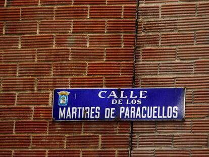 Calle dedicada en Madrid a los ejecutados en Paracuellos del Jarama entre el 7 de noviembre y el 4 de diciembre de 1936. 