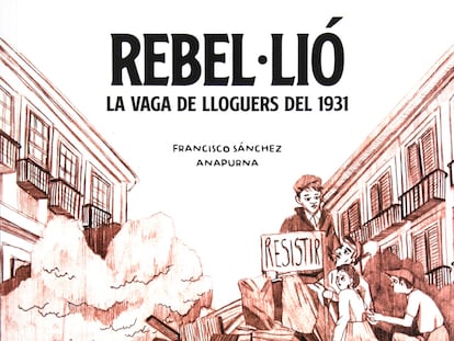 REBEL·LIÓ  La vaga de lloguers del 1931