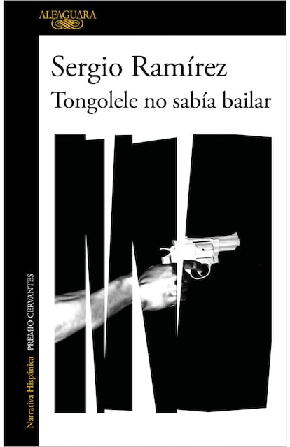 portada 'Tongolele no sabía bailar', SERGIO RAMÍREZ. EDITORIAL ALFAGUARA