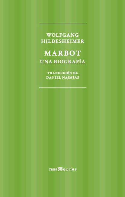 Portada de 'Marbot. Una biografía', de Wolfgang Hildesheimer. EDITORIAL TRES MOLINOS