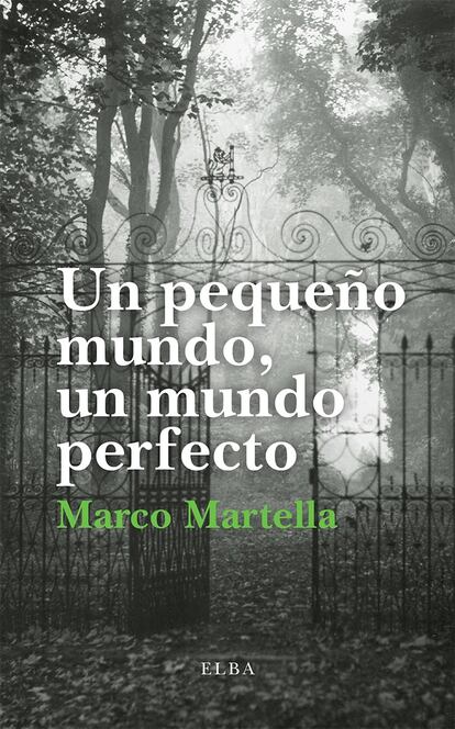 Portada de 'Un pequeño mundo, un mundo perfecto', de Marco Martella.