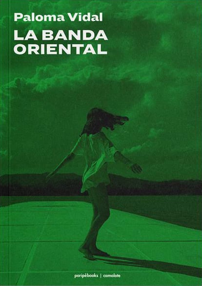 portada libro 'La banda oriental', PALOMA VIDAL. EDITORIAL PARIPÉ BOOKS