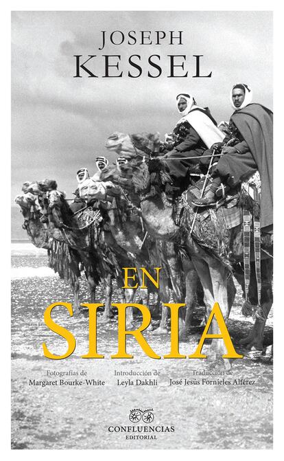 Kessel, 'larger than life', viajero, soldado, aviador, resistente, corresponsal, autor de 'Los jinetes' y 'El león', aventurero donde los haya, escribió en 1927 este librito sobre una Siria convulsionada por la guerra civil. Eran otros tiempos, los del mandato francés, pero la sensación al leerlo es terriblemente actual -“¿Quién explicaría quiénes combaten y porqué lo hacen?”- . De “la espantosa complejidad que reina en Siria”, Kessel, que llega a volar sobre Deraa y Palmira, nos ofrece los retratos de los miembros de la Legión Extranjera, los meharistas del capitán Muller que inspiró a Pierre Benoit, y los feroces escuadrones cherqueses de Colet, “cuya vida es epopeya”.