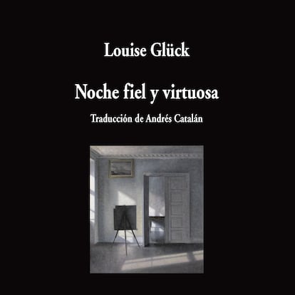 portada 'Noche fiel y virtuosa', LOUISE GLÜCK. EDITORIAL VISOR DE POESÍA