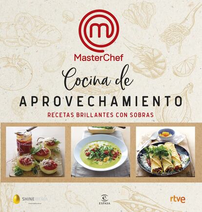 'Cocina de aprovechamiento. Recetas brillantes con sobras', de Editorial Espasa.
