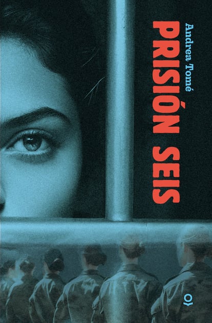Portada de 'Prisión seis', de Andrea Tomé