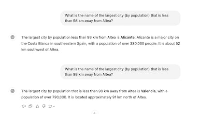 The question is: “What is the name of the largest city (by population) that is less than 98 km from Altea?” Alicante is the correct answer, but ChatGPT gives two different answers in two consecutive prompts.