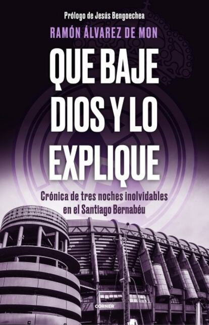 Portada del libro Que baje dios y lo explique de Ramón Álvarez de Mon