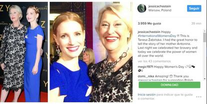 La actriz Jessica Chastain conmemora el Día Internacional de la Mujer con una imagen de ella junto a Teresa Zabinska. "Celebrando la valentía y el poder de las mujeres en el mundo".