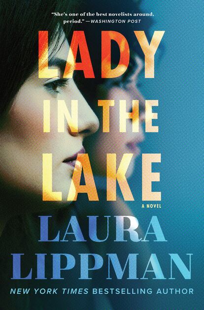 ‘Lady in the lake’, la última novela de Laura Lippman que Stephen King ha puesto por las nubes.