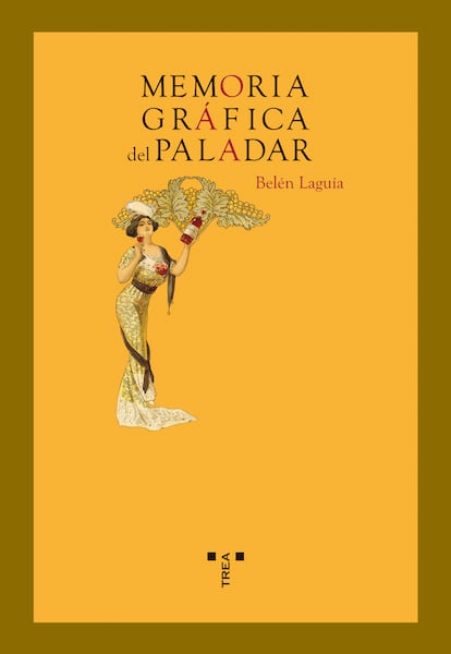 Portada de 'Memoria gráfica del paladar', de Belén Laguía (Ediciones Trea).