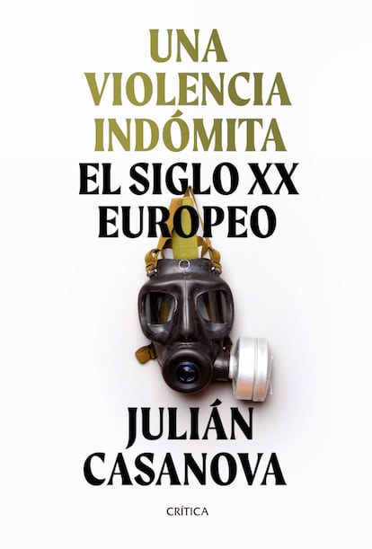 Portada de 'Una violencia indómita', de Julián Casanova.