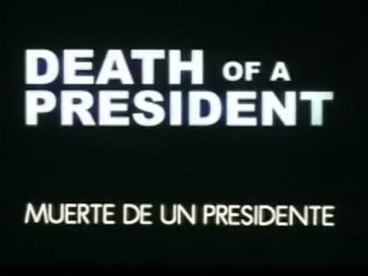 Trailer del documental "La muerte de un presidente"