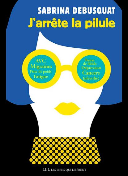 La portada del libro 'J’arrête la pilule' (Dejo la píldora)