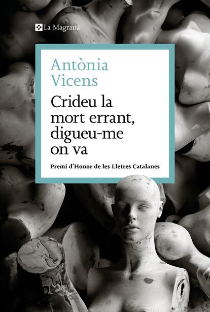 'Crideu la mort errant, digueu-me on va' d'Antònia Vicens.