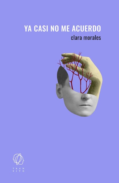 Portada de 'Ya casi no me acuerdo', de Clara Morales.