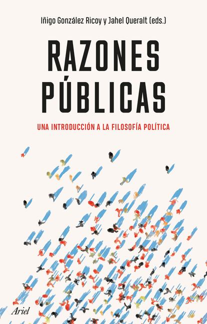 portada 'Razones públicas. Una introducción a la filosofía política', IÑIGO GONZÁLEZ ROCOY Y JAHAL QUERALT. EDITORIAL ARIEL