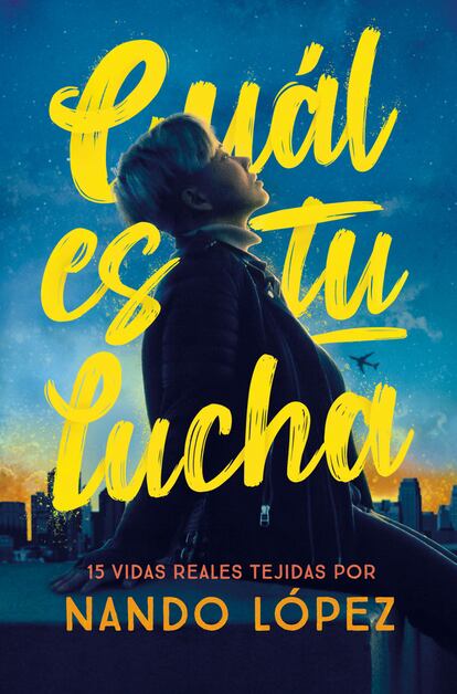 Portada del libro 'Cuál es tu lucha', de Nando López. EDITORIAL SM