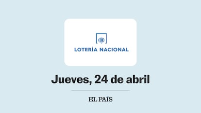 Lotería Nacional sorteo jueves 24 abril El País