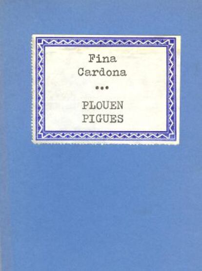 'Plouen pigues', de Fina Cardona. Disseny de Jospe Hortolà. Editorial Tres i Quatre.