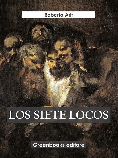 Portada de 'Los siete locos', de Roberto Arlt.